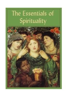 The Essentials of Spirituality The Essentials of Spirituality